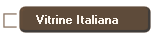 Vitrine Italiana