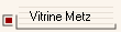 Vitrine Metz